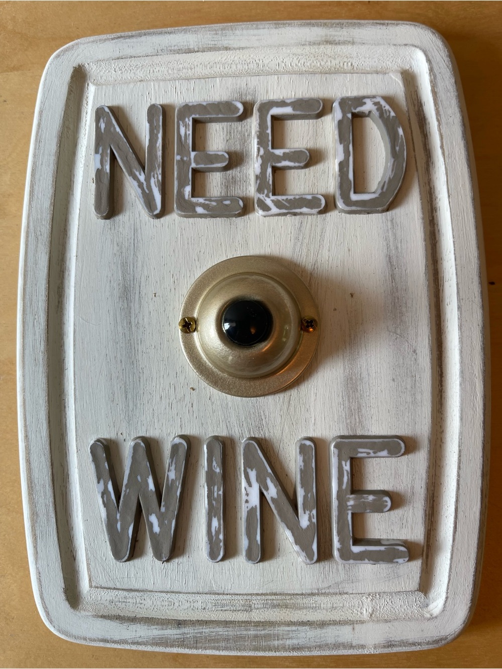 Need Wine Wall Sign - White and Taupe Home Decor